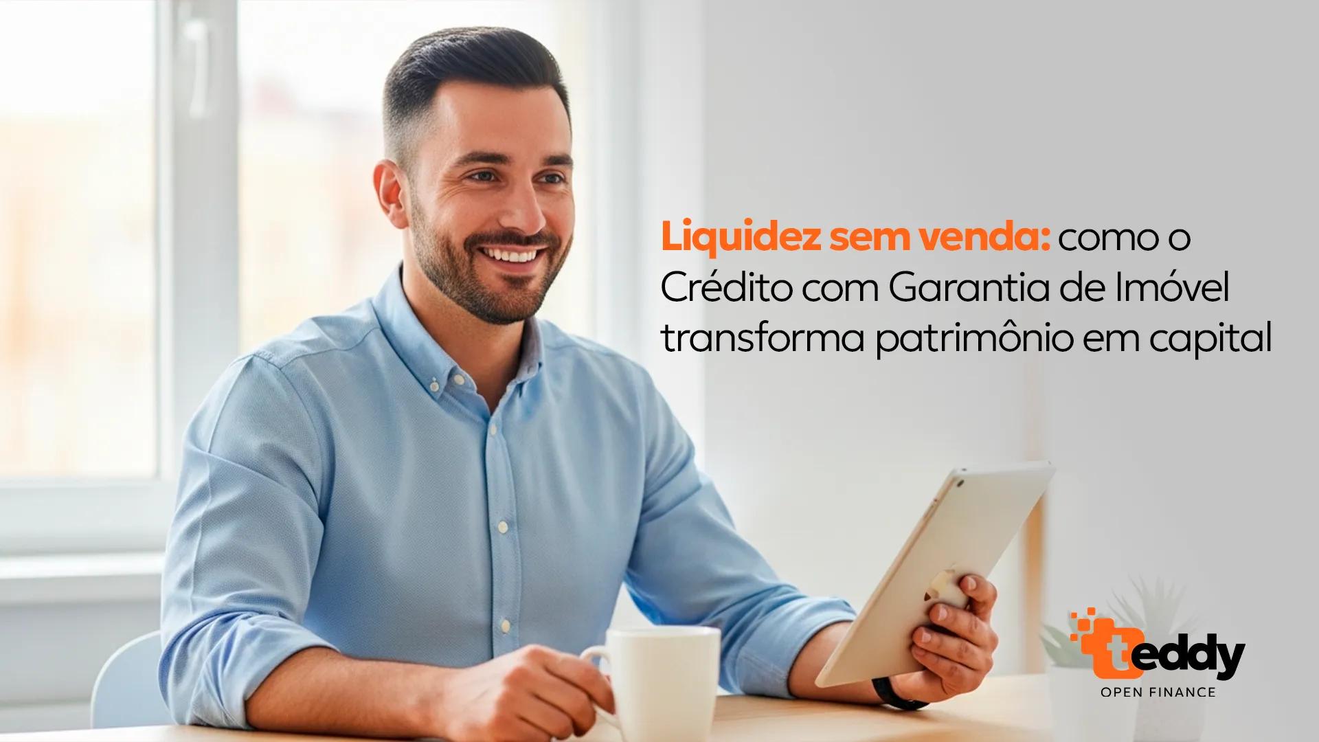 Liquidez sem venda: como o Crédito com Garantia de Imóvel transforma ...