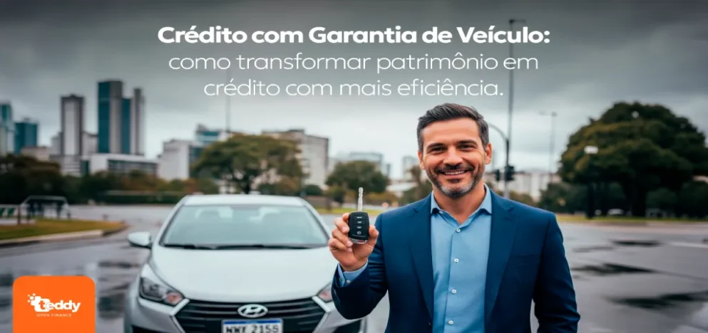 Crédito com Garantia de Veículo: como transformar patrimônio em crédito com mais eficiência.