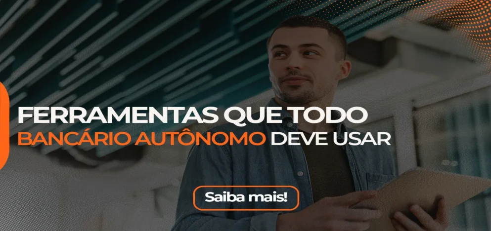 Ferramentas essenciais para bancários autônomos. Descubra quais são