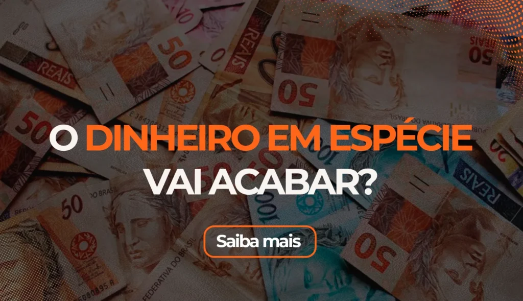 Capa - O dinheiro em espécie vai acabar