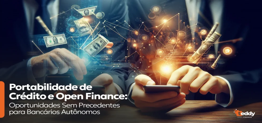 Descubra o Poder do Open Finance na Portabilidade de Crédito.